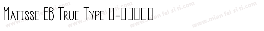 Matisse EB True Type 版字体转换